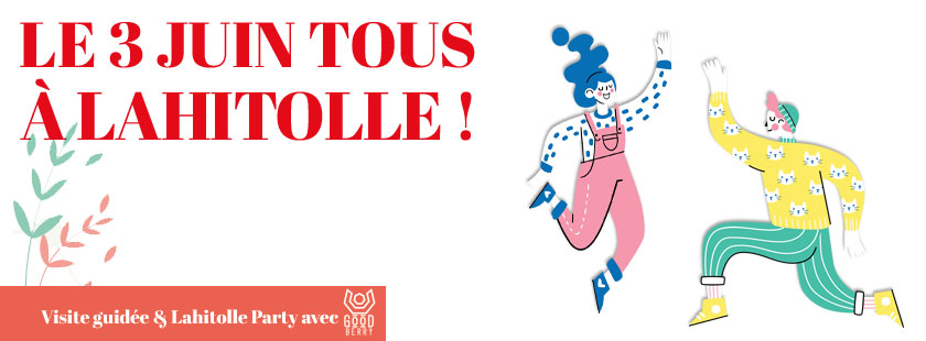 Visite guidée & Lahitolle Party avec Good Berry