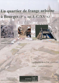 Les fouilles de la ZAC Avaricum. Volume 1 : stratification et structures