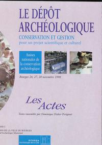 Le dépôt archéologique. Conservation et gestion pour un projet scientifique et culturel.